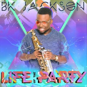 Download track Life Of The Party BK JacksonTrombone Shorty