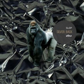 Download track Silver Back (Original Mix) Slop