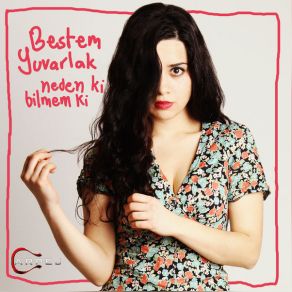 Download track Neden Ki Bilmem Ki' Bestem Yuvarlak