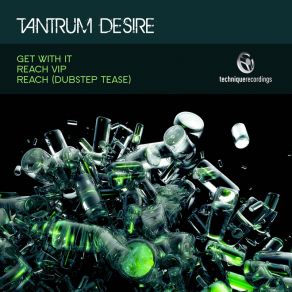 Download track Reach Dubstep Tease Tantrum Desire