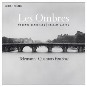 Download track Six Quatuors À Violon, Flûte, Viole Et Basse Continue, Sonata I En La Majeur: II. Allegro Les Ombres, Margaux Blanchard, Sylvain SartreBasse Continue