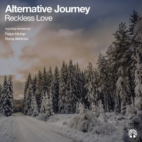 Download track Reckless Love (Roma Alkhimov Remix) Alternative JourneyRoma Alkhimov