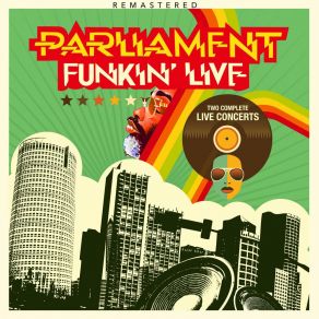 Download track Give Up The Funk / Jam / Get Off Your Ass N Jam / Night Of The Thumpasorus Peoples (Live: Denver 1976) Parliament