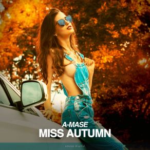 Download track Miss Autumn (Extended Mix) A-Mase