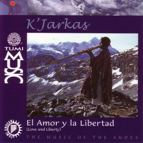 Download track El Amor Y La Libertad Los Kjarkas