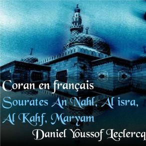 Download track Sourate An Nahl (Coran En Français) Daniel Youssof Leclercq