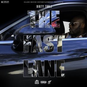 Download track Fast Lane Dirty Toolz