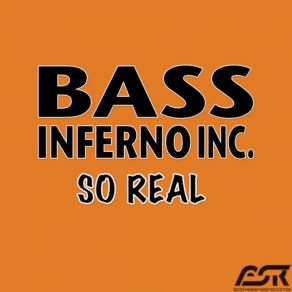 Download track So Real (Radio Edit) Bass Inferno Inc.