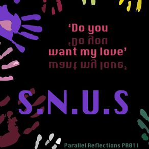 Download track Do You Want My Love (Instrumental Mix) S. N. U. S