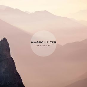 Download track Essence Of Serenity Magnolia Zen