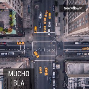 Download track Mucho Bla Newwfloww