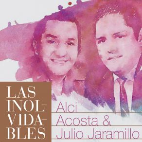 Download track Los Amantes En Enero Alci AcostaJulio Jaramillo