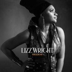 Download track I Made A Lover's Prayer Lizz Wright