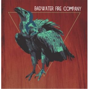 Download track Much More Than The Truth Badwater Fire Company