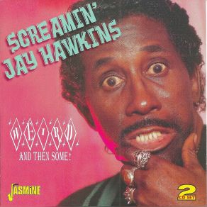 Download track Baptise Me In Wine Screamin' Jay Hawkins