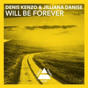 Download track Will Be Forever (Progressive Mix) Denis Kenzo, Jilliana Danise