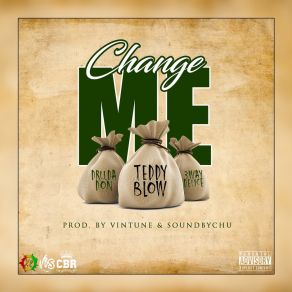 Download track Change Me Dru Da Don3waydeuce