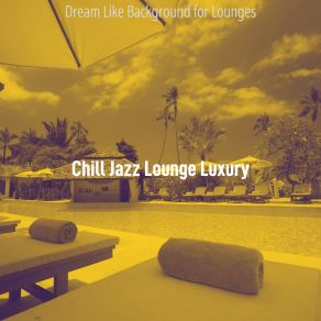 Download track Background For Outdoor Dining Chill Jazz Lounge Luxury