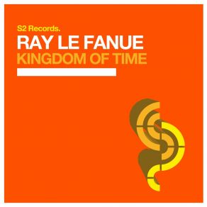 Download track Kingdom Of Time Ray Le Fanue