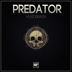 Download track Predator (Original Mix) Murdbrain