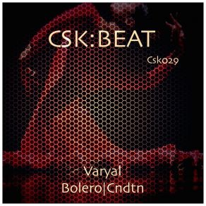 Download track Bolero (Csk More Kick Mix) Varyal