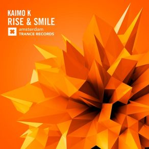 Download track Rise And Smile (Original Mix) Kaimo K