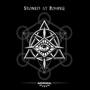 Download track Ancroidal, Pt. I' Stoned, Stoned At Pompeii