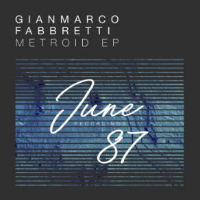 Download track Metroid (Original Mix) Gianmarco Fabbretti