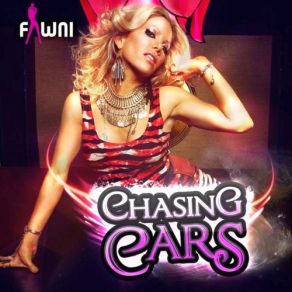 Download track Chasing Cars (Dominatorz Radio Edit) Fawni