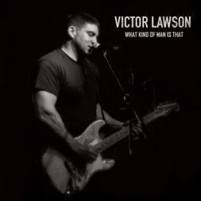 Download track Ain't Gonna Make It Victor Lawson