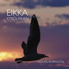 Download track Nousu Auringon Eikka Kyröläinen