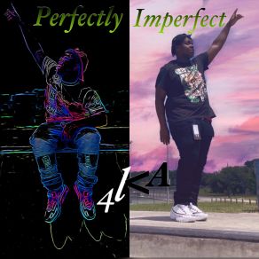 Download track Perfectly Imperfect 4k4everkkngs