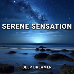 Download track Serene Serenity Deep Dreamer