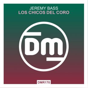 Download track Los Chicos Del Coro (Extended Mix) Jeremy Bass