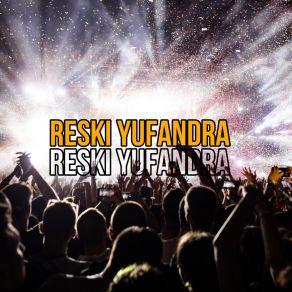 Download track DJ Pura Pura Puasa - Full Bass RESKI YUFANDRA