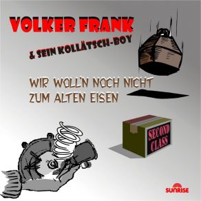 Download track Wir Woll'n Noch Nicht Zum Alten Eisen Volker Frank