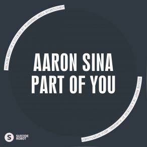 Download track Part Of You (Original Mix) Aaron Sina