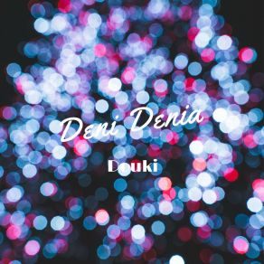 Download track Deni Denia Douki