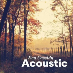 Download track It Doesn't Matter Anymore (Acoustic) Eva Cassidy