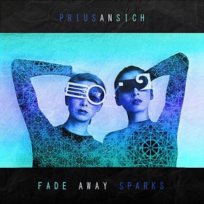 Download track Fade Away Sparks Prius An Sich