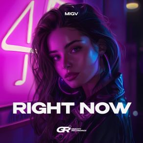 Download track Right Now MIGV