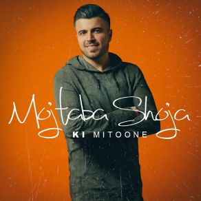 Download track Ki Mitoone Mojtaba Shoja