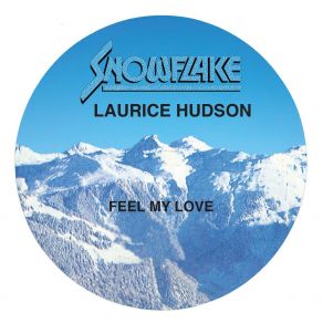 Download track Feel My Love Laurice Hudson