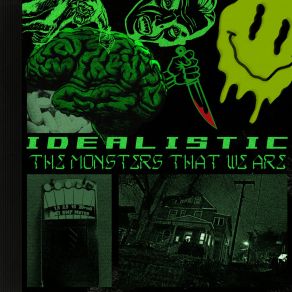 Download track The Monsters That We Are Idealistic