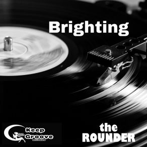 Download track The Brighting (Mix Version) The Rounder