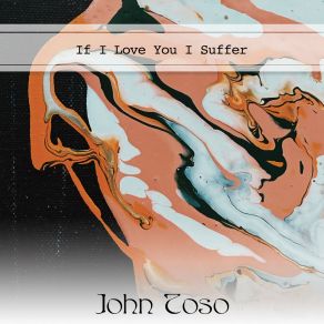 Download track Losing Hold John Toso