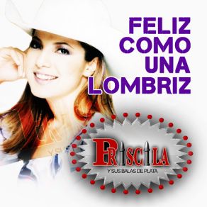 Download track La Cantante Sus Balas De Plata, Priscila