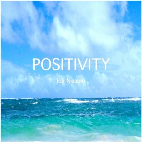 Download track Positivity Ida Nielsen