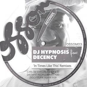 Download track In Times Like This (Carlos Vargas Remix) DJ Hypnosis, Decency