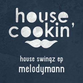 Download track House Swingz Melodymann